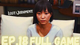 LOST JUDGEMENT Gameplay Walkthrough EP.18 Chapter 5 Double Jeopardy Part 3 FULL GAME