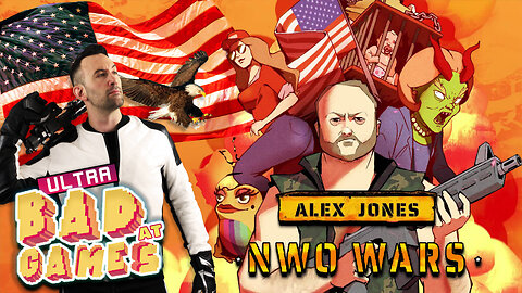 Let's Get CANCELED Playing "ALEX JONES: NWO WARS!" | ULTRA BAD AT GAMES (Live Stream Special Replay)