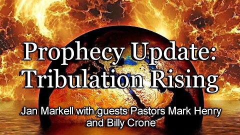 Prophecy Update: Tribulation Rising