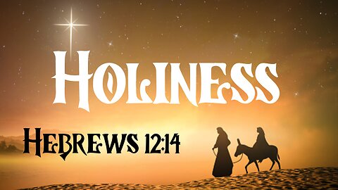 Christmas Series "Holiness" 12/24/2023