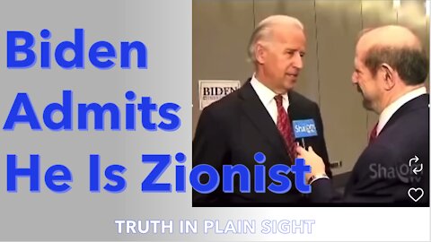 Joe Biden Admits He Is Zionist - Truth in Plain Sight