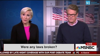 Morning Joe Tears Into Hillary Clinton About Trumps Taxes - Get Off Your High Horse