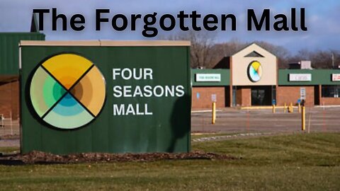 (Abandoned) The Story of the Forgotten 'Four Seasons' Mall