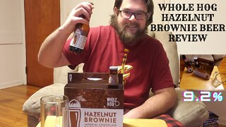 BEER REVIEW!! WHOLE HOG HAZELNUT BROWNIE