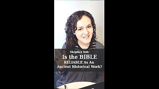 Is the Bible Reliable As An Ancient Historical Work? | Apologetics Video Shorts