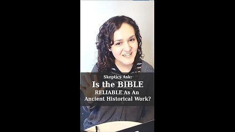 Is the Bible Reliable As An Ancient Historical Work? | Apologetics Video Shorts