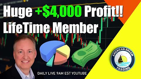 Huge +$4,000 Profit Lifetime Member Stock Market Profits