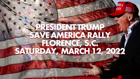FULL SPEECH: President Donald J. Trump, Save America Rally, Florence, SC