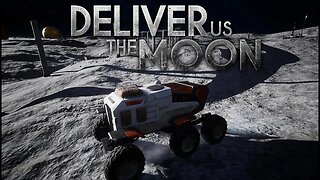 Deliver Us The Moon ep 6 - Driving Around