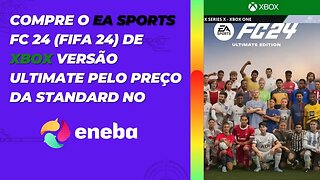 Compre o FC 24 ( FIFA 24 ) de XBOX VERSÃO ULTIMATE pelo Preço de Standard no Eneba