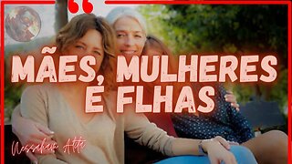 MÃES, MULHERES E FILHAS #redpill #lucilleredpill