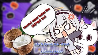 Poma talk about coconut water with vtuber shirayuri lily