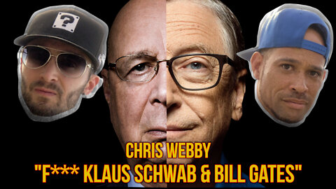 Chris Webby "F*CK Klaus Schwab & Bill Gates!" Great Reset Interview W/ Black Pegasus