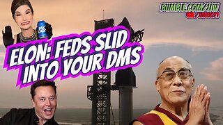 ELON: The Feds Slid Into Your DMs
