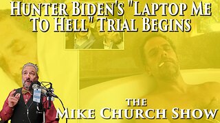 Hunter Biden's 'Laptop Me To Hell' Trial Begins