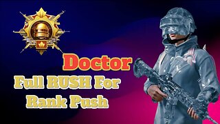 PUBG MOBILE Rank Push Game play Doctor Gaming