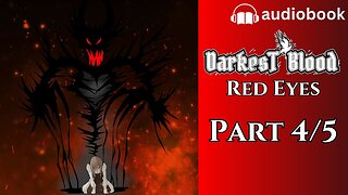 Time to face the evil 👹 | Red Eyes [4/5] - Darkest Blood Chapter 1 - Fantasy Audiobook