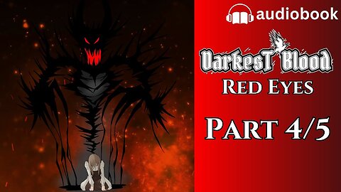 Time to face the evil 👹 | Red Eyes [4/5] - Darkest Blood Chapter 1 - Fantasy Audiobook