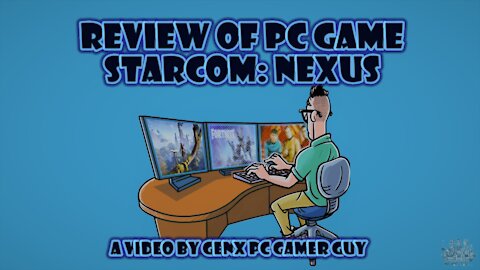 Review of the PC Game StarCom:Nexus