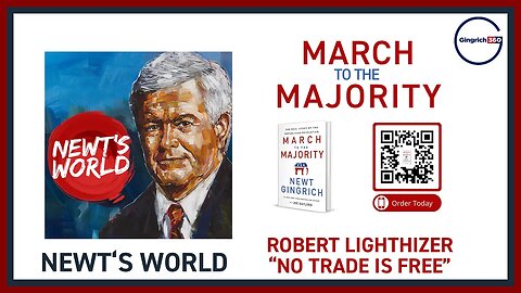 Newt Gingrich | Newt's World Podcast | No Trade is Free #newtgingrich #podcast