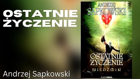 Ostatnie życzenie, Cykl: Wiedźmin Geralt z Rivii (tom 1) - Andrzej Sapkowski