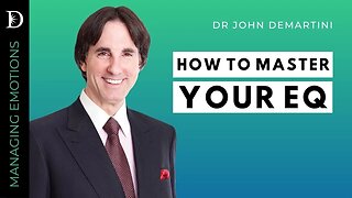 The Key to Emotional Intelligence - EQ | Dr John Demartini