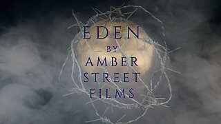 Eden - A Preview of the Original Film I Am Working On