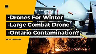 Winter Drones For Search and Rescue, Anka 2 Combat Drone, Ontario Water Contamination Claim