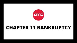 AMC STOCK | CHAPTER 11 BANKRUPTCY