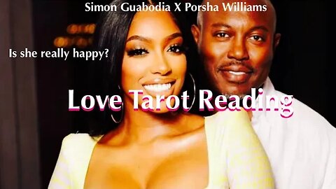 Porsha Williams and Simon Guabodia Love Tarot Reading! Is she really happy?