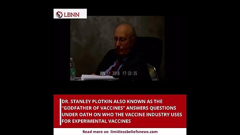 DR. STANLEY PLOTKIN ADMITS TO HORRIFIC MEDICAL PRACTICES