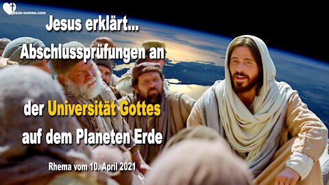 Dies sind Abschlussprüfungen an der Universität Gottes auf dem Planet Erde ❤️ Liebesbrief von Jesus