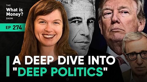 A Deep Dive into "Deep Politics" with Whitney Webb (WiM274)