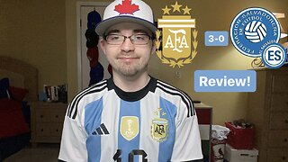 RSR6: Argentina 3-0 El Salvador Review!