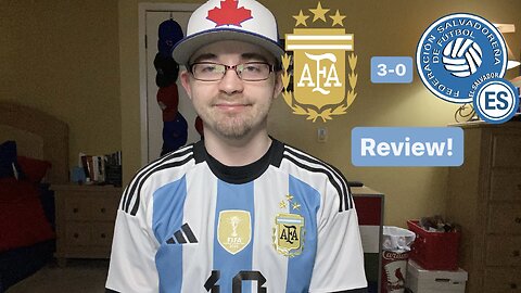 RSR6: Argentina 3-0 El Salvador Review!