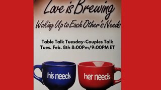Table Talk Tuesday Ep. -6 "COUPLES TALK-LOVE IS BREWING"
