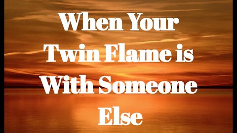 What You Should and Shouldn't Do if Your Twin Flame is With Someone Else