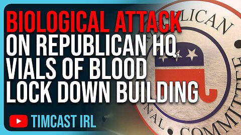 BIOLOGICAL ATTACK On Republican HQ, Vials Of Blood LOCKDOWN Building