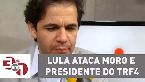 ​Lula ataca Moro e presidente do TRF4 durante encontro no Rio