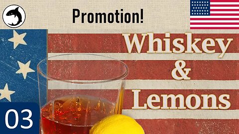 Grand Tactician: Whiskey and Lemons | Union Career | Episode 03 - Promotion