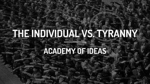 The Individual vs Tyranny