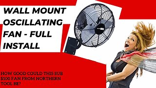Wall mounted oscillating fan - full install - how good is it? #northerntool #shopfan