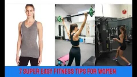 7 Super Easy Fitness Tips for Women