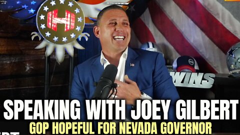 Speaking With Joey Gilbert, GOP Hopeful for Nevada Governor
