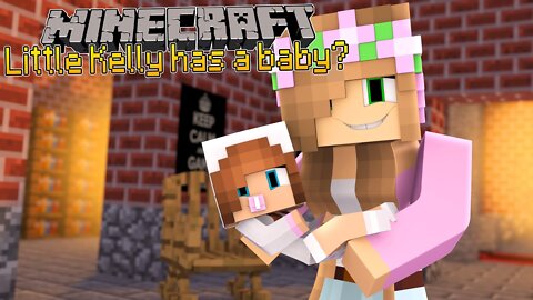 Minecraft - LITTLE KELLY HAS A BABY?! 2022