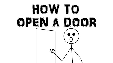How To Open A Door (instructional)