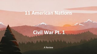 11 American Nations Review Episode 15 Civil War Pt 1