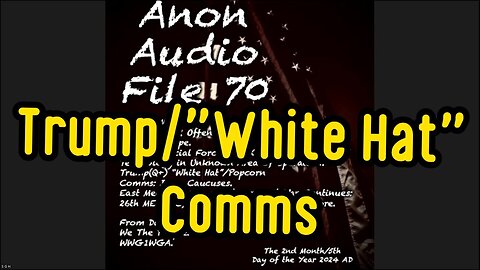 New SG Anon File 70: Trump Whitehat Popcorn Plus Unveiling Explosive Political and .. - 2/8/24..
