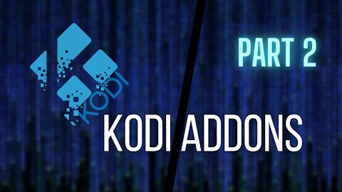 Kodi Part 2