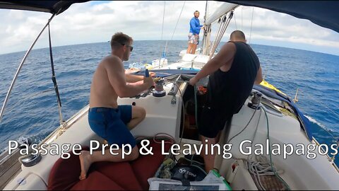 Ep. 85 - Passage Prep and Leaving Galapagos